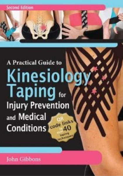 A Practical Guide to Kinesiology Taping for Injury Prevention and Medical Conditions